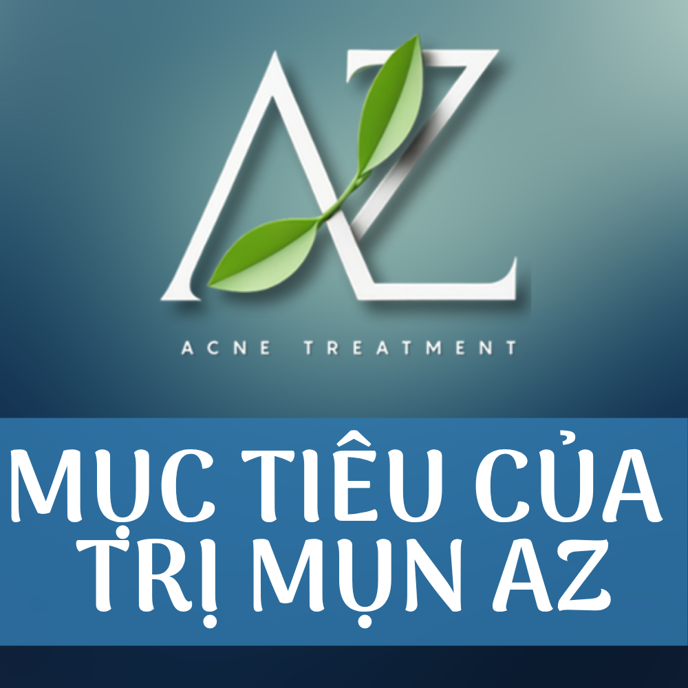 Mục Tiêu Của Trị Mụn AZ