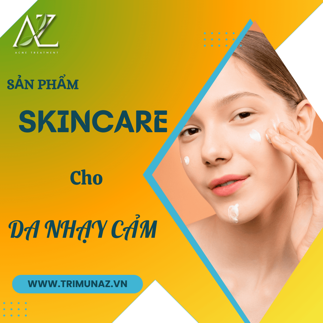 Bí Quyết Chọn Sản Phẩm Skincare Không Gây Kích Ứng Cho Da Nhạy Cảm