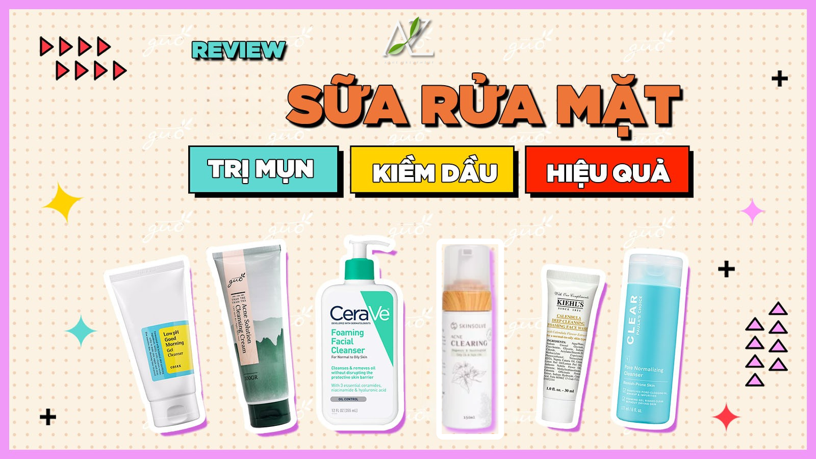 Review 7 Sữa Rửa Mặt Trị Mụn Tốt Nhất