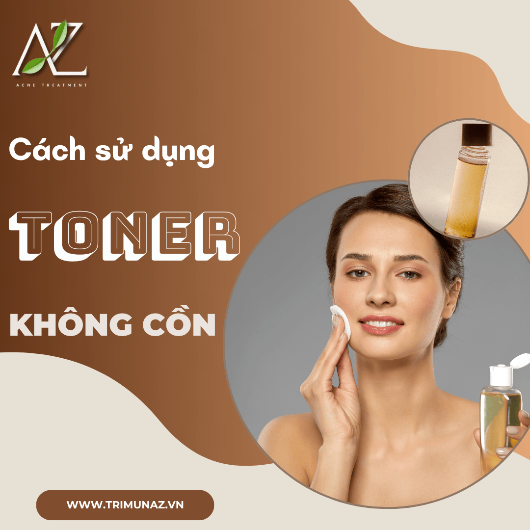 Toner Không Cồn: Chăm Da Nhẹ Nhàng Nhưng Có Thật Sự Làm Sạch Hiệu Quả